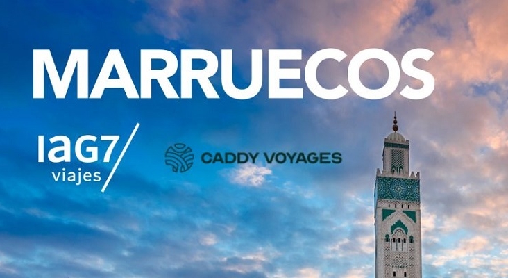Las empresas de viajes españolas se vuelcan con Marruecos IAG7 anuncia una alianza con Caddy Voyages