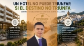 Un hotel no puede triunfar si el destino no triunfa