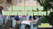 ¿Cómo lograr un restaurante atractivo?