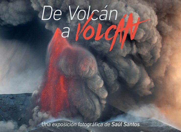 Cartel promocional de la exposición 'De Volcán a Volcán' del fotógrafo palmero Saúl Santos