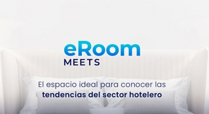 eRoom Meets: El espacio ideal para conocer las tendencias del sector hotelero