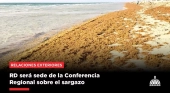 República Dominicana será sede de la Conferencia Regional sobre el sargazo